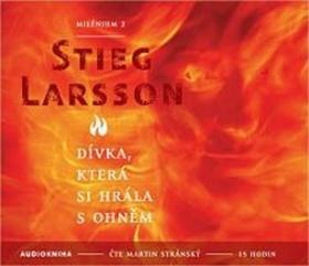 Dívka, která si hrála s ohněm - 2 CD mp3 Milénium 2 - Stieg Larsson; Martin Stránský