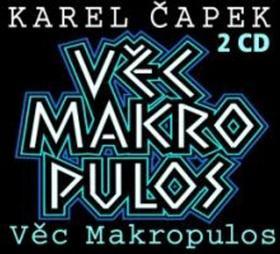 Věc Makropulos - 2 CD - Karel Čapek; Jiřina Švorcová; Karel Höger; Viktor Preiss