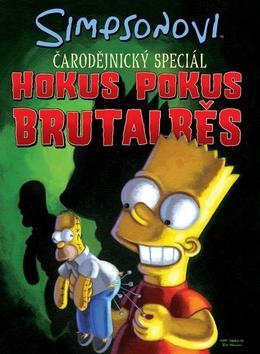 Simpsonovi Hokus Pokus Brutalběs - Čarodějnický speciál - Matt Groening