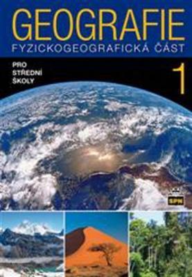 Geografie 1 pro střední školy - Fyzickogeografická část - Jaromír Demek; Vít Voženílek; Miroslav Vysoudil