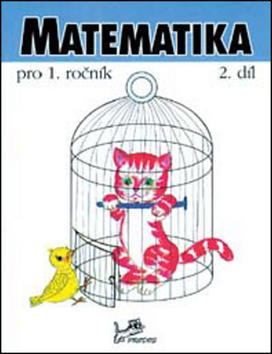 Matematika pro 1. ročník - 2. díl - Josef Molnár; Hana Mikulenková