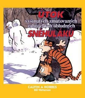 Calvin a Hobbes Útok vyšinutých zmutovaných zabijáckých obludných sněhuláků - Bill Watterson