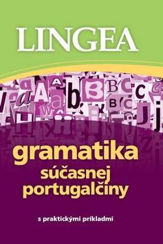 Gramatika súčasnej portugalčiny - s praktickými príkladmi