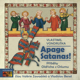 Apage satanas! - Příběhy Oldřicha z Chlumu - Vlastimil Vondruška; Valerie Zawadská; Vladislav Beneš