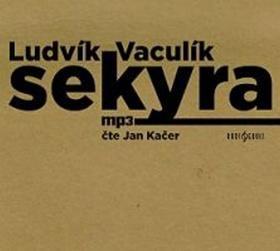 Sekyra - Ludvík Vaculík; Jan Kačer