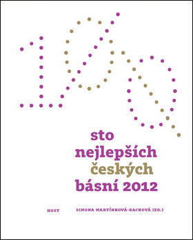 Sto nejlepších českých básní 2012 - Simona Martínková-Racková
