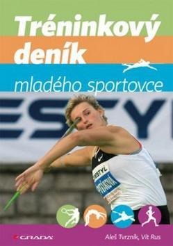 Tréninkový deník mladého sportovce - druhé vydání - Aleš Tvrzník; Vít Rus