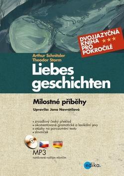 Liebes geschichten Milostné příběhy - Dvojjazyčná kniha + CD - Arthur Schnitzler; Theodor Storm