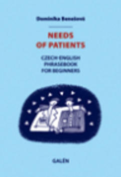 Needs of patients - Czech-English Phrasebook for Beginners - Dominika Benešová