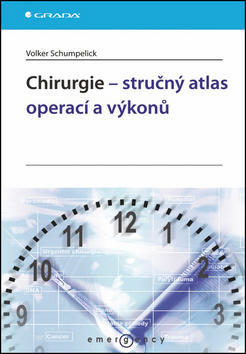 Chirurgie - stručný atlas operací a výkonů - Volker Schumpelick