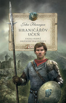 Hraničářův učeň Obléhání Macindawu - Kniha sedmá - John Flanagan