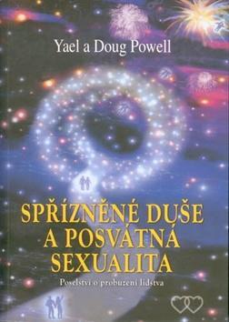 Spřízněná duše a posvátná sexualita - Poselství o probuzení lidstva - Yael Powell