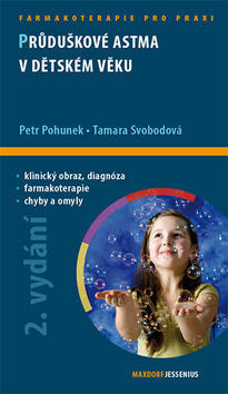 Průduškové astma v dětském věku - Průvodce ošetřujícího lékaře - Petr Pohunek; Tamara Svobodová