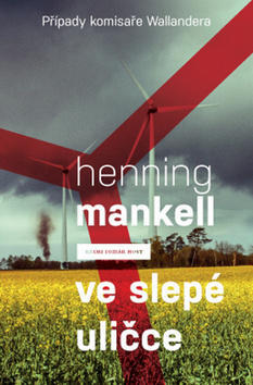 Ve slepé uličce - Případy komisaře Wallandera 5 - Henning Mankell