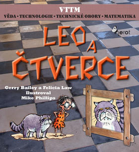 Leo a čtverce - Věda, technologie, technické obory, matematika - Gerry Bailey; Felicia Law