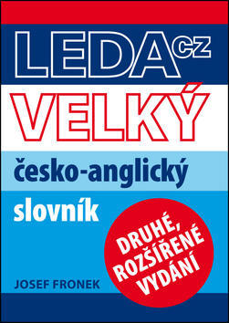 Velký česko-anglický slovník - Druhé rozšířené vydání - Josef Fronek