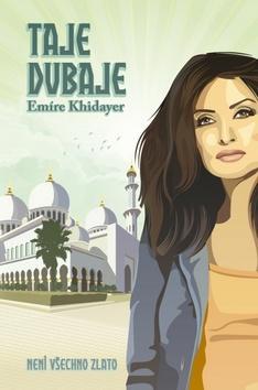 Taje Dubaje - Není všechno zlato - Emíre Khidayer