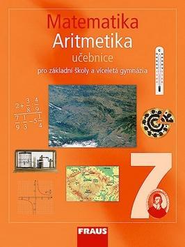 Matematika 7 Aritmetika Učebnice - Pro základní školy a víceletá gymnázia - Helena Binterová; Eduard Fuchs; Pavel Tlustý