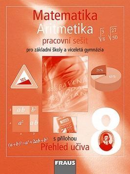 Matematika 8 Aritmetika Pracovní sešit - Pro zákaldní školy a víceletá gymnázia - Helena Binterová; Eduard Fuchs; Pavel Tlustý