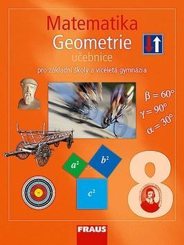 Matematika 8 Geometrie Učebnice - Pro základní školy a víceletá gymnázia - Helena Binterová; Eduard Fuchs; Pavel Tlustý
