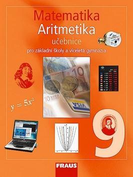 Matematika 9 Algebra Učebnice - Pro základní školy a víceletá gymnázia - Helena Binterová; Eduard Fuchs; Pavel Tlustý