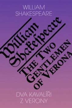 Dva kavalíři z Verony /The Two Gentlemen of Verona - William Shakespeare