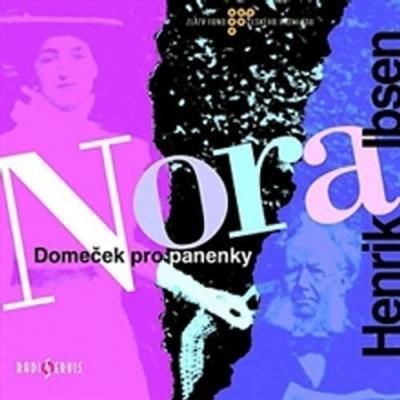 Nora Domeček pro panenky - Henrik Ibsen; Dana Černá; Ivan Trojan; Martin Stropnický