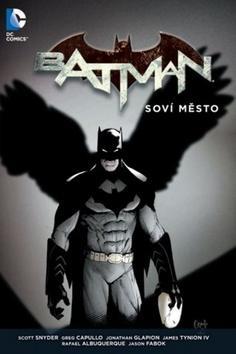 Batman Soví město - Scott Snyder; Greg Capullo