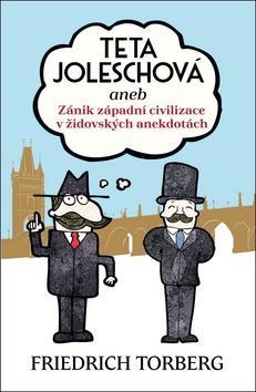 Teta Joleschová - aneb Zánik západní civilizace v židovských anekdotách  Paperback - Friedrich Torberg