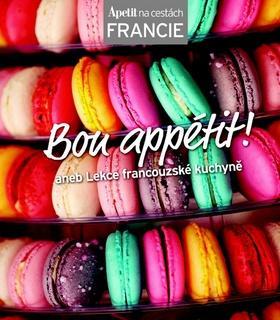 Bon appétit! - aneb Lekce francouzské kuchyně