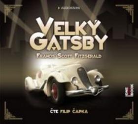 Velký Gatsby - Francis Scott Fitzgerald; Filip Čapka