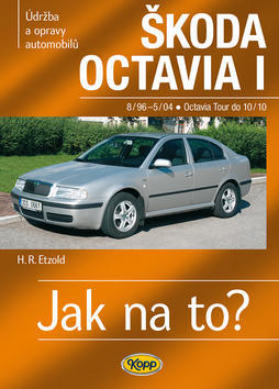 Škoda Octavia I/ TOUR do 8/96-10/10 - Údržba a opravy automobilů č. 60 - Hans-Rüdiger Etzold