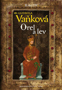 Orel a lev - Karel IV. - Ludmila Vaňková