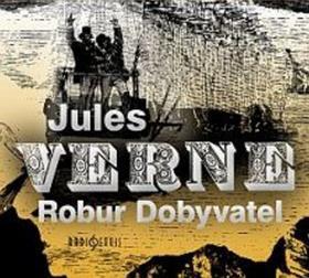 CD Robur Dobyvatel - Jules Verne; Jan Hartl; Aleš Procházka; Alois Švehlík; Pavel Nový