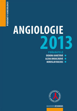 Angiologie 2013 - Pokroky v angiologii - Debora Karetová; Alena Broulíková