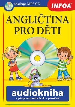 Angličtina pro děti Audiokniha s přepisem nahrávek a písniček - + CD