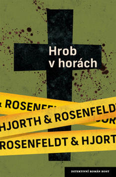 Hrob v horách - Třetí díl série o policejním psychologovi Sebastianu Bergmanovi - Hans Rosenfeldt; Michael Hjorth