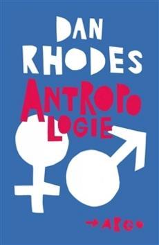 Antropologie - Dan Rhodes