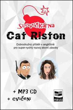 Slovíčkárna Cat Riston + CD - Dobrodružný příběh v angličtině pro super-rychlý rozvoj slovní zásoby - Ján Cibulka