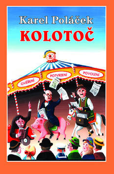 Kolotoč - Karel Poláček; Ivo Štěpánek