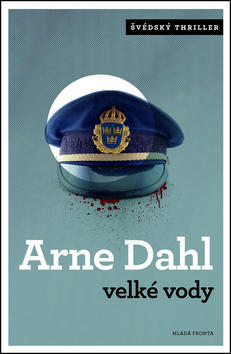 Velké vody - švédský thriller - Arne Dahl
