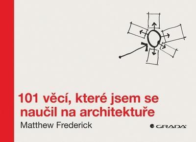 101 věcí, které jsem se naučil na architektuře - Matthew Frederick