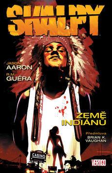 Skalpy Země Indiánů - 01 - Jason Aaron