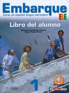 Embarque 1 - Španělština pro střední a jazykové školy - Montserrat Alonso Cuenca; Rocío Prieto
