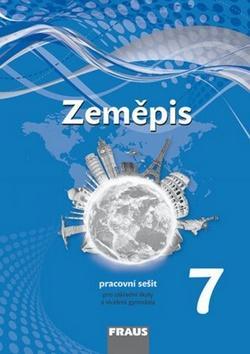 Zeměpis 7 Pracovní sešit - Pro základní školy a víceletá gymnázia - Alice Kohoutová; Jiří Preis; Jiří Dvořák