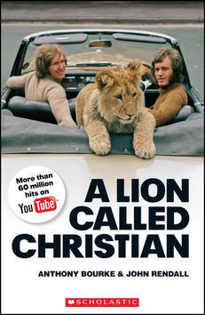 Lion Called Christian - Level 4 - Anthony Bourke; John Rendall