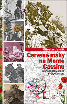 Červené máky na Monte Cassinu - 34. svazek Byl to Verdun druhé světové války? - Miloslav Jenšík