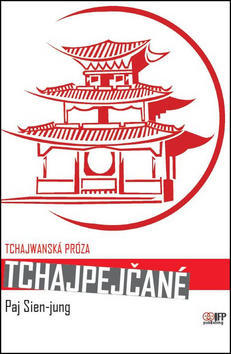 Tchajpejčané - tchajwanská próza - Paj Sien-jung