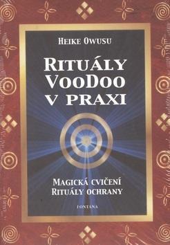 Rituály VooDoo v praxi - Magická cvičení, Rituály ochrany - Heike Owusu