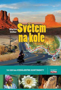 Světem na kole - 16 320 km vzdálenými kontinenty - Martin Stiller